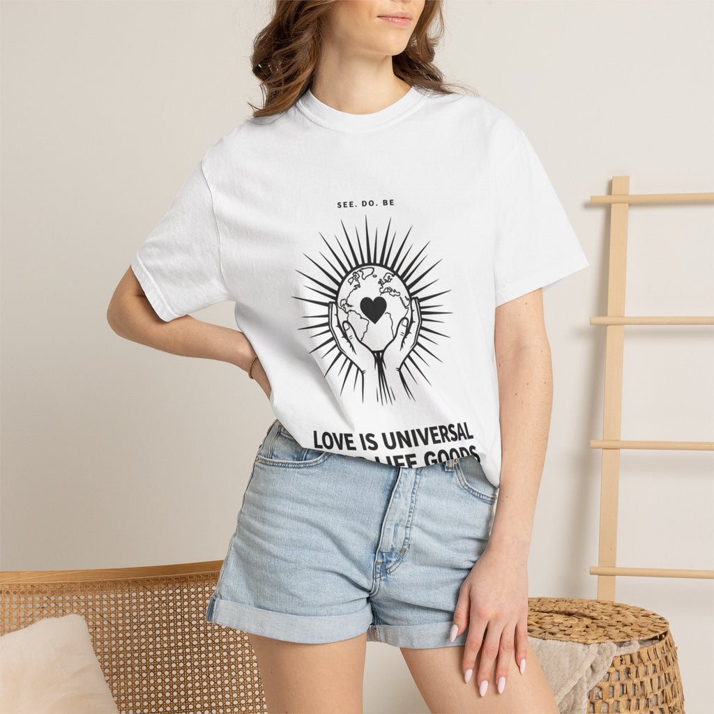 Love Is Universal Graphic T-Shirt — Good Life Goods - Good Life Goods