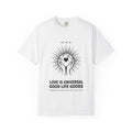 Love Is Universal Graphic T-Shirt — Good Life Goods - Good Life Goods