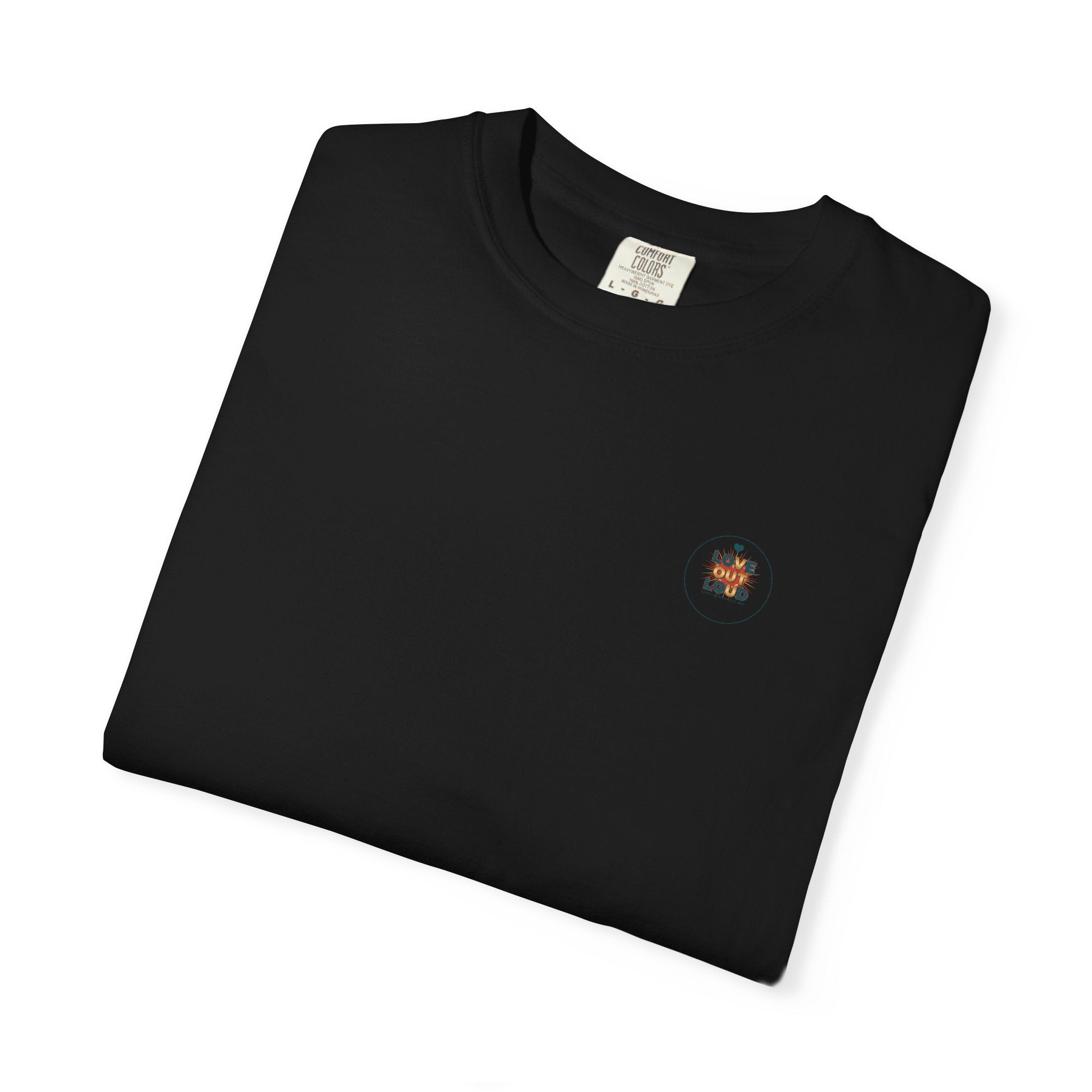 Love Out Loud T-Shirt — Retro Bold Graphic Tee - Good Life Goods