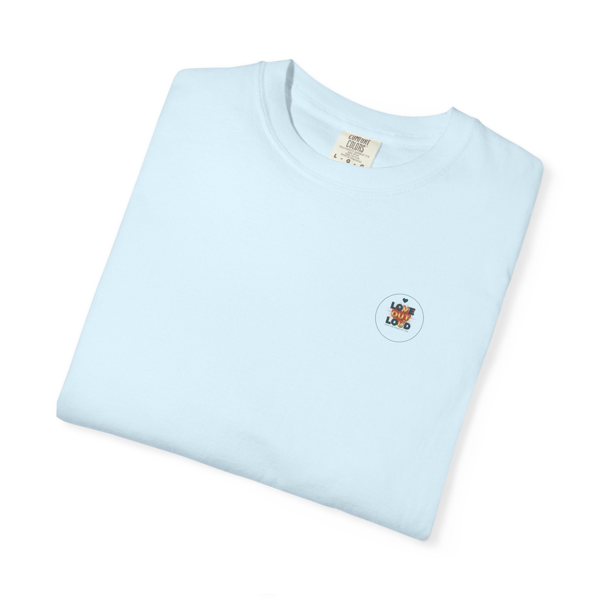 Love Out Loud T-Shirt — Retro Bold Graphic Tee - Good Life Goods