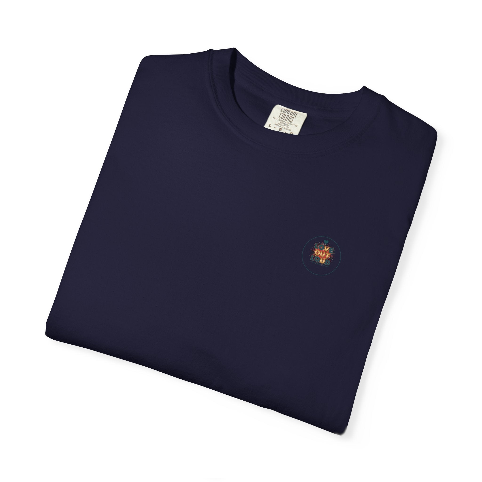 Love Out Loud T-Shirt — Retro Bold Graphic Tee - Good Life Goods