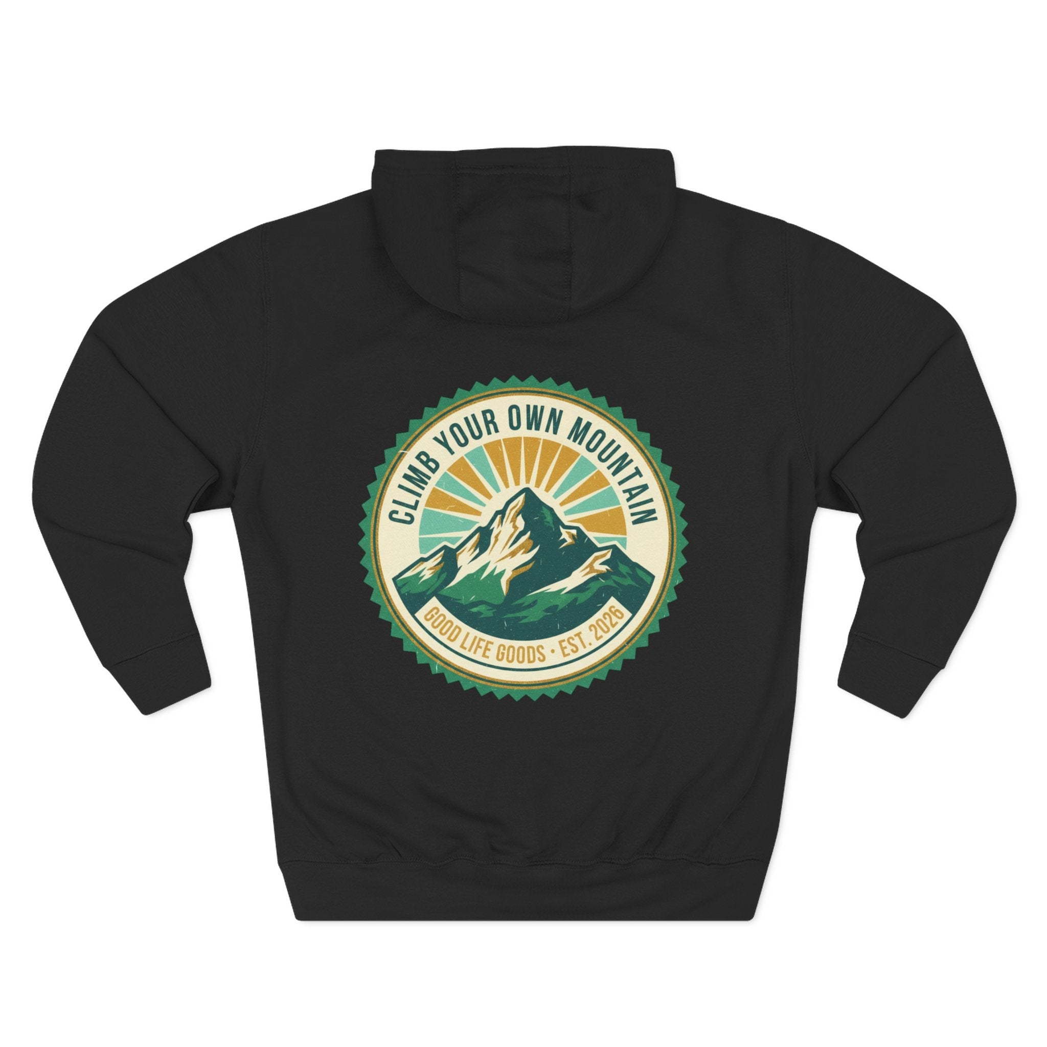Motivational Mountain Hoodie - "Show Up • Do The Work • Live Well" - Good Life Goods