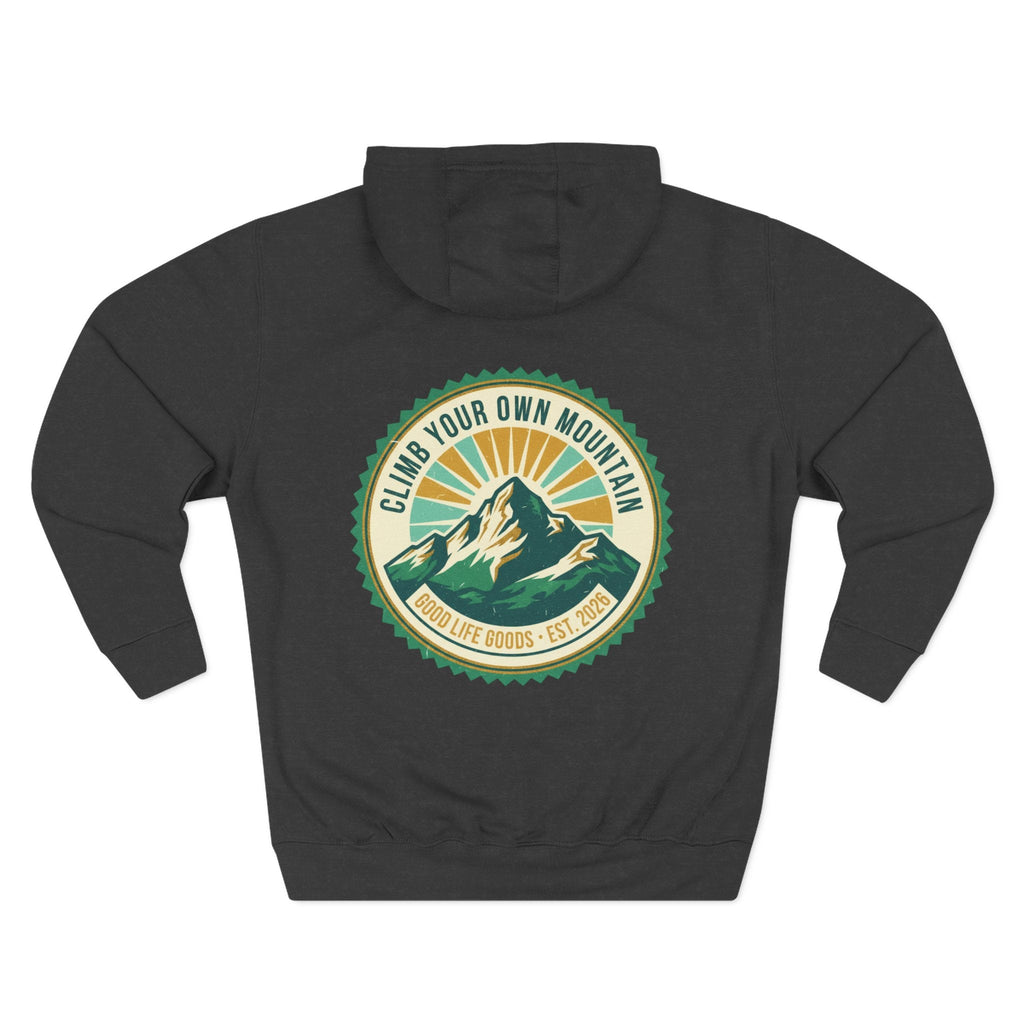 Motivational Mountain Hoodie - "Show Up • Do The Work • Live Well" - Good Life Goods