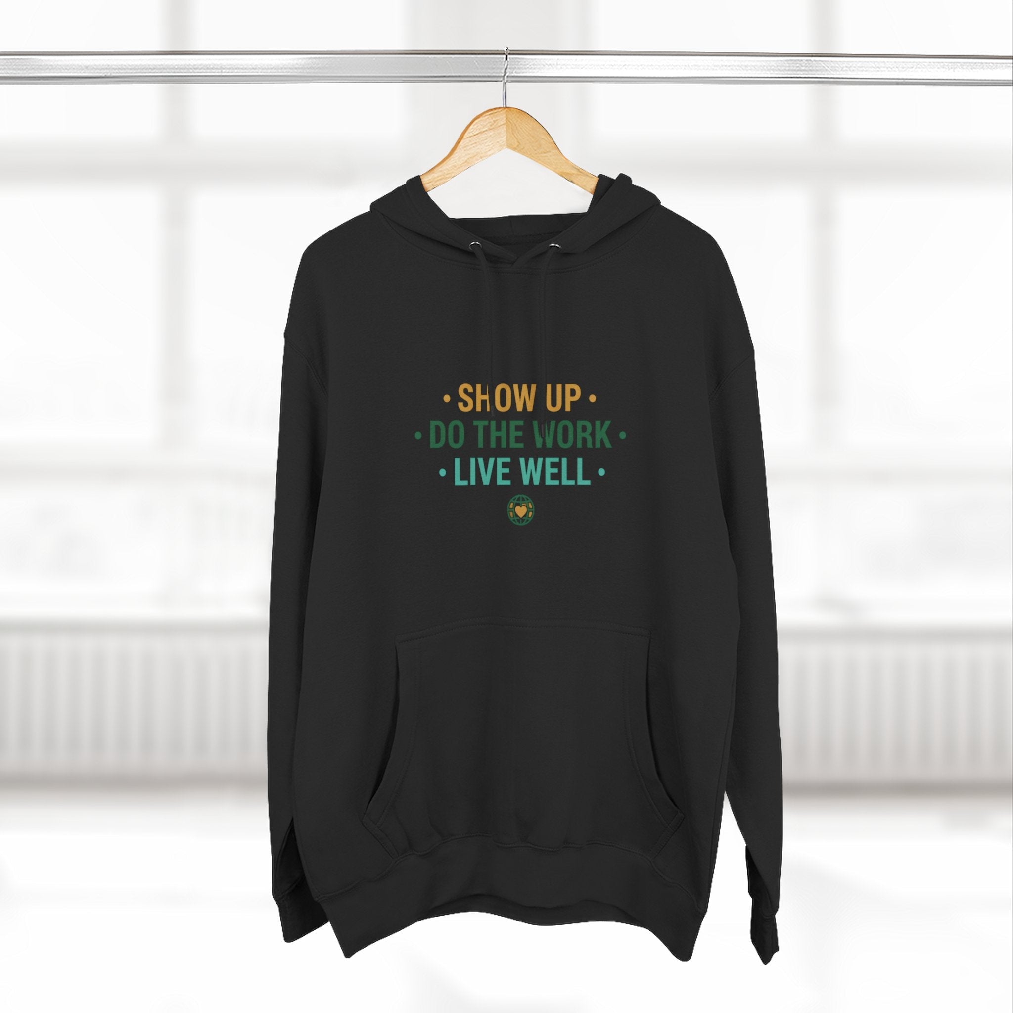 Motivational Mountain Hoodie - "Show Up • Do The Work • Live Well" - Good Life Goods