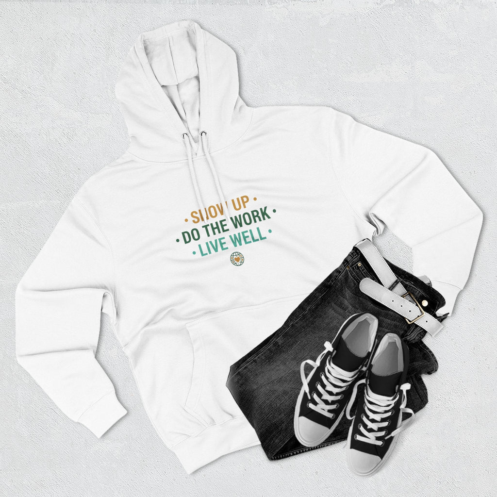 Motivational Mountain Hoodie - "Show Up • Do The Work • Live Well" - Good Life Goods