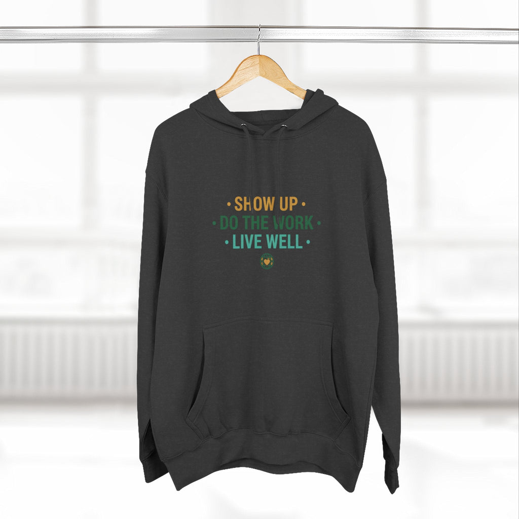 Motivational Mountain Hoodie - "Show Up • Do The Work • Live Well" - Good Life Goods