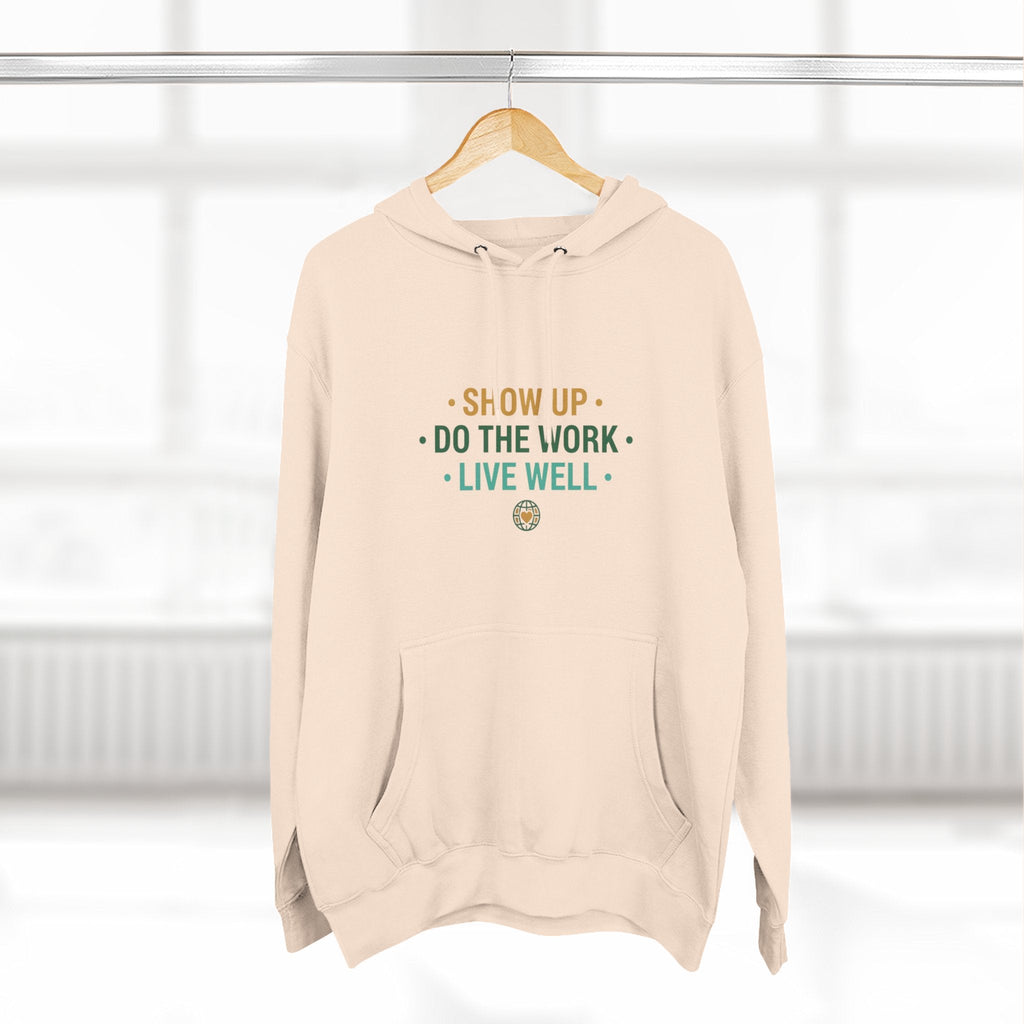 Motivational Mountain Hoodie - "Show Up • Do The Work • Live Well" - Good Life Goods