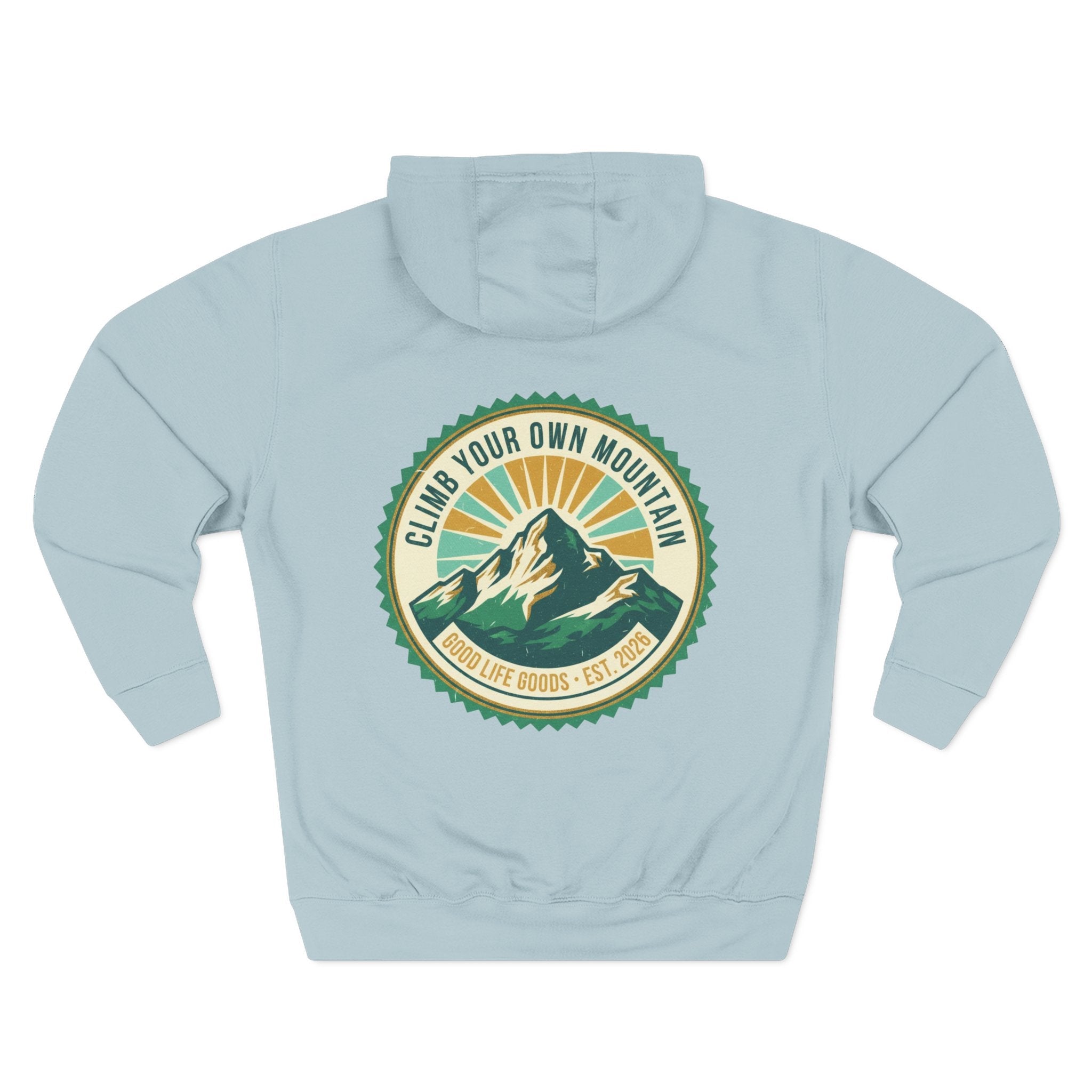 Motivational Mountain Hoodie - "Show Up • Do The Work • Live Well" - Good Life Goods