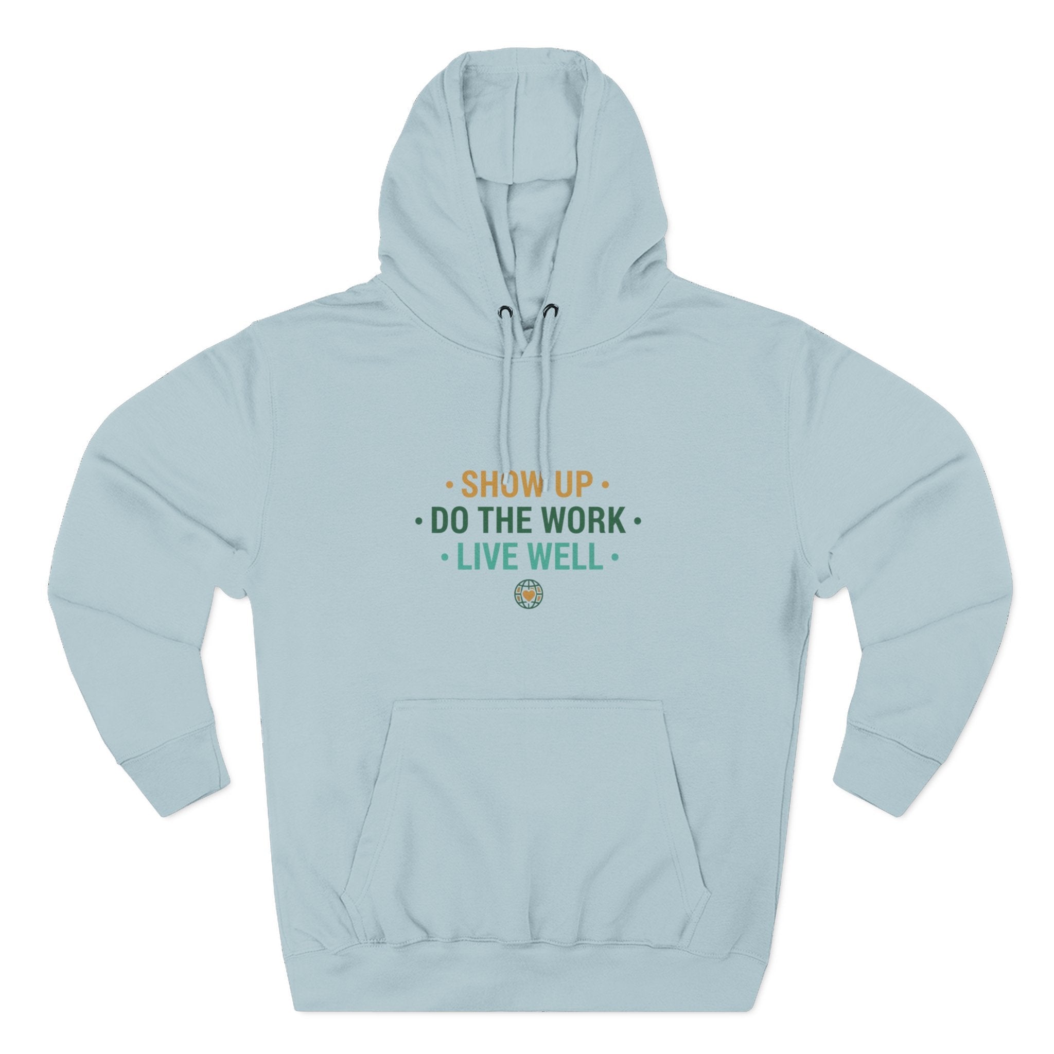 Motivational Mountain Hoodie - "Show Up • Do The Work • Live Well" - Good Life Goods