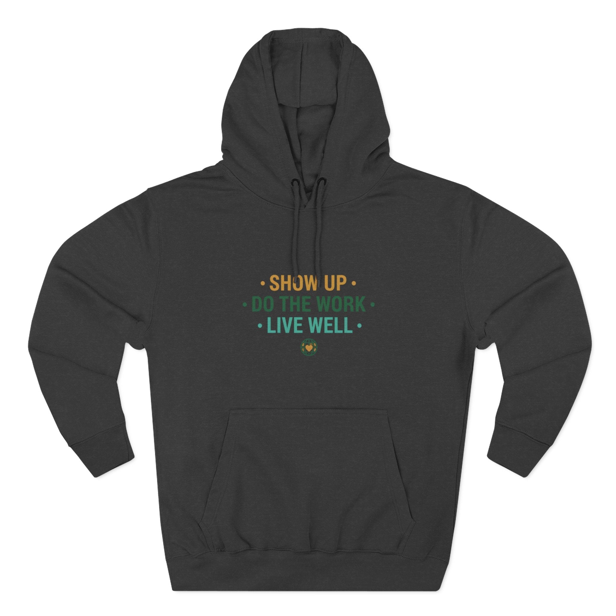 Motivational Mountain Hoodie - "Show Up • Do The Work • Live Well" - Good Life Goods