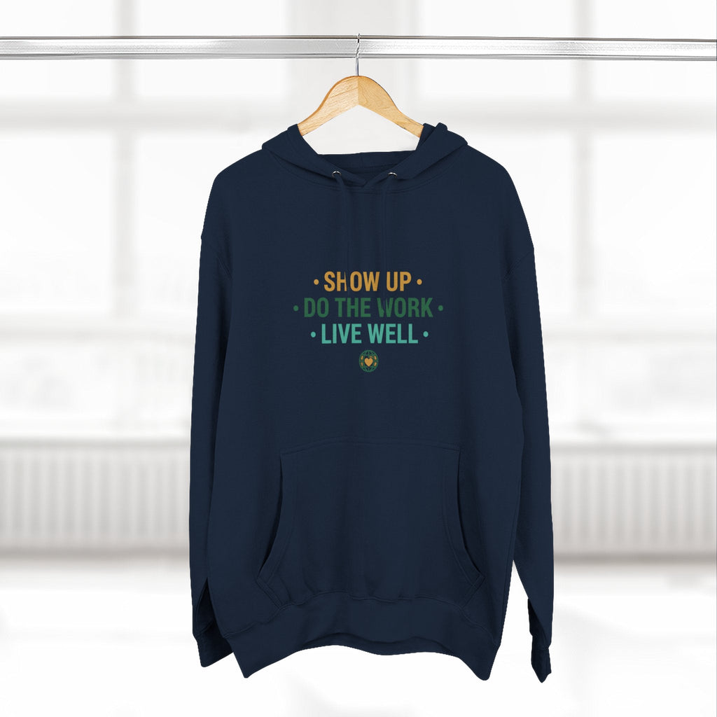 Motivational Mountain Hoodie - "Show Up • Do The Work • Live Well" - Good Life Goods