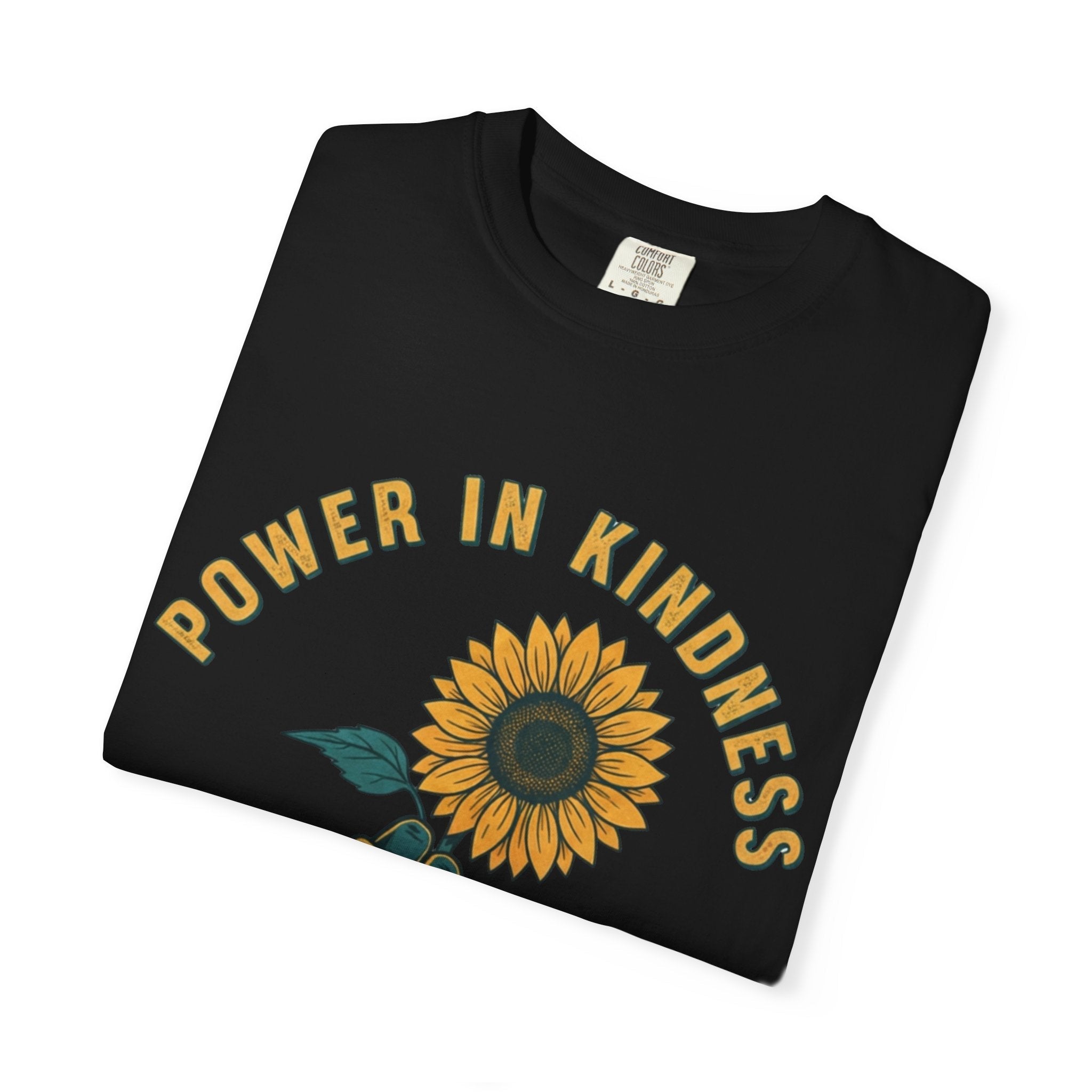 Power in Kindness Sunflower T-Shirt — Good Life Goods Graphic Tee - Good Life Goods