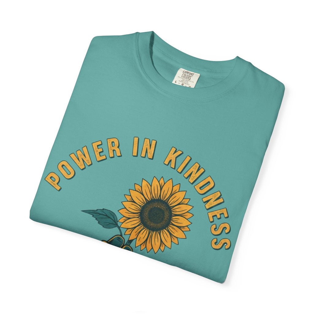 Power in Kindness Sunflower T-Shirt — Good Life Goods Graphic Tee - Good Life Goods