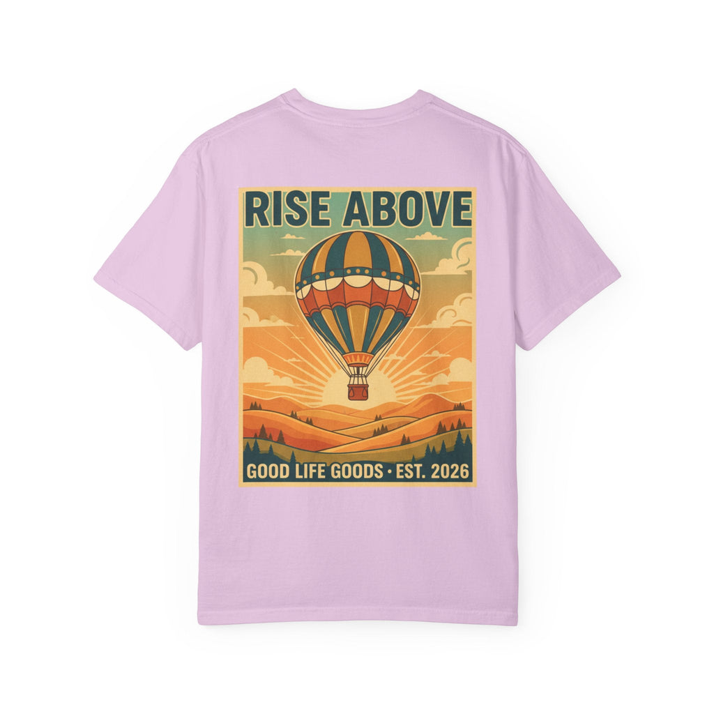 Rise Above Hot Air Balloon T-Shirt — Vintage Adventure Graphic Tee - Good Life Goods