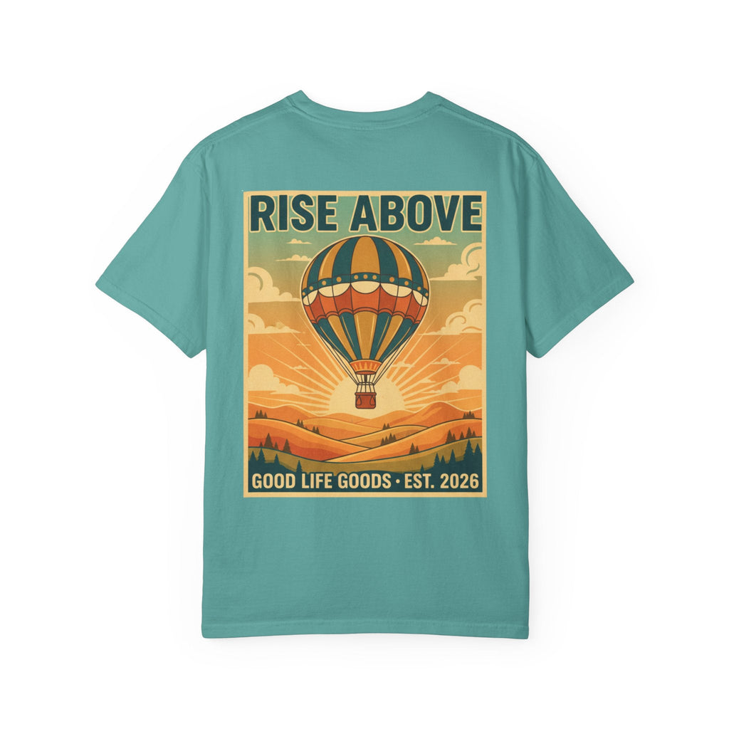 Rise Above Hot Air Balloon T-Shirt — Vintage Adventure Graphic Tee - Good Life Goods