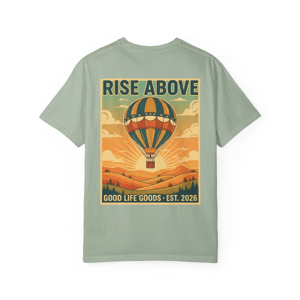 Rise Above Hot Air Balloon T-Shirt — Vintage Adventure Graphic Tee - Good Life Goods