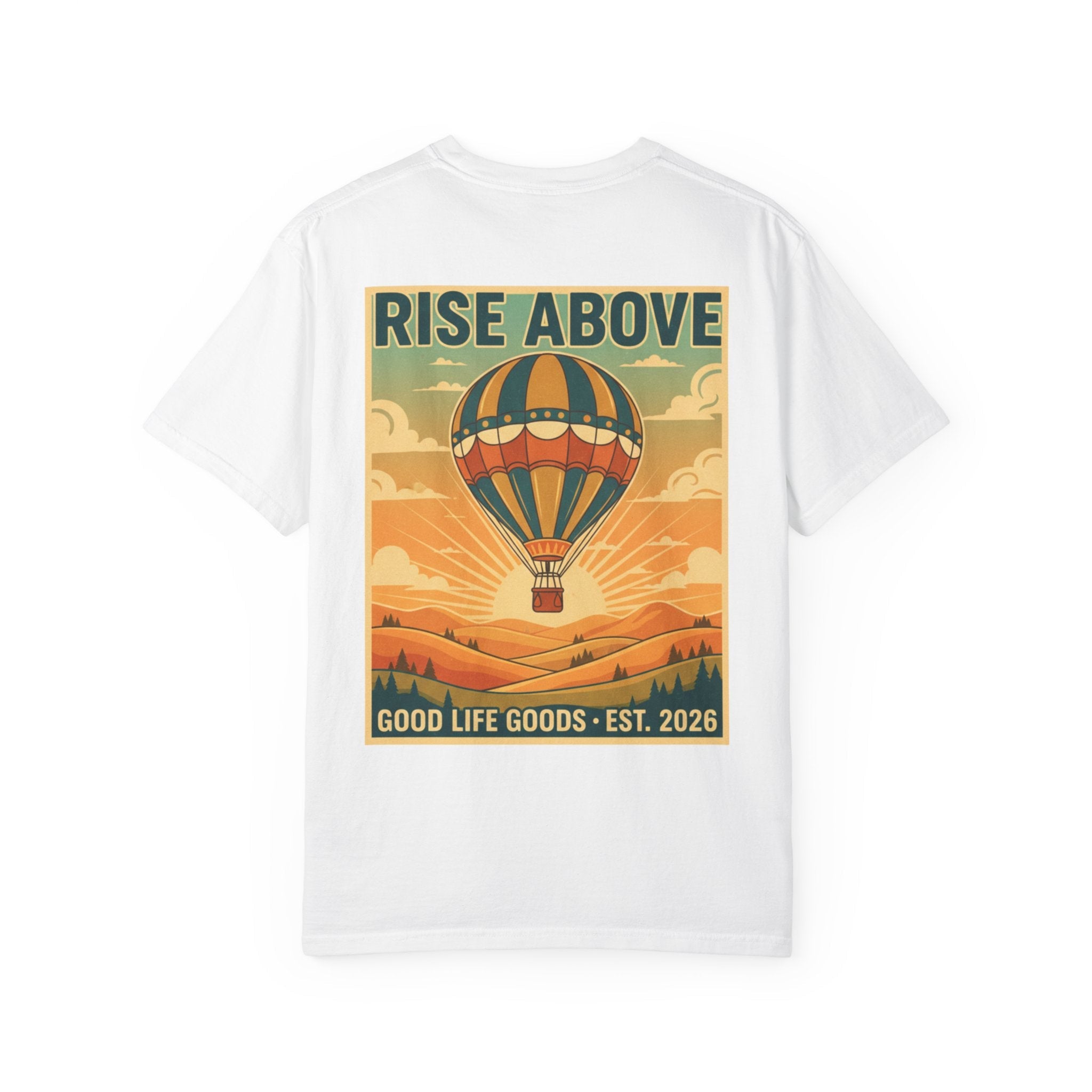 Rise Above Hot Air Balloon T-Shirt — Vintage Adventure Graphic Tee - Good Life Goods