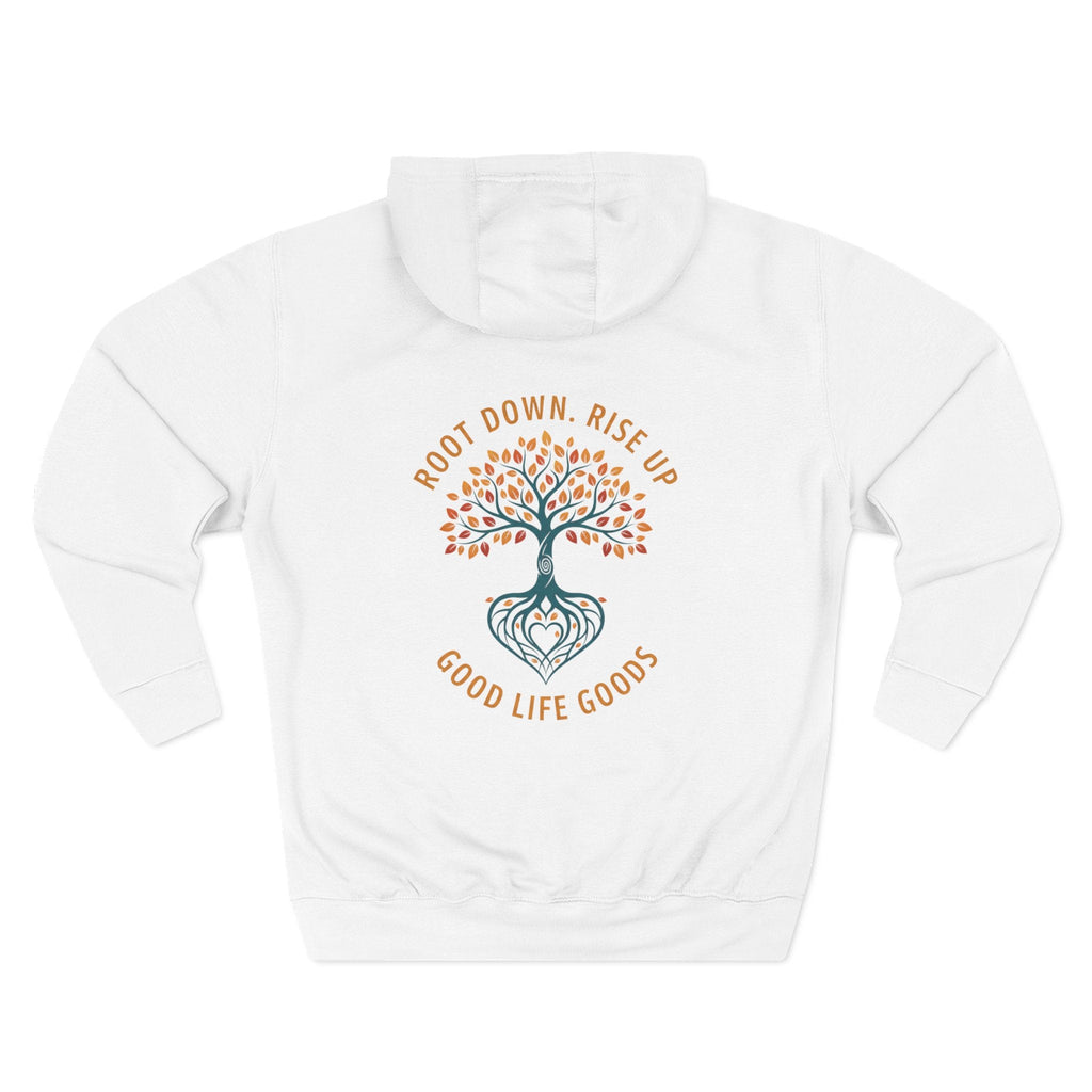 Root Down. Rise Up. Tree Hoodie — Good Life Goods - Good Life Goods