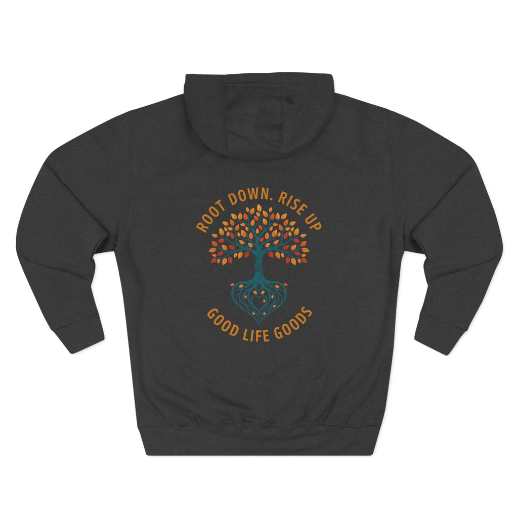 Root Down. Rise Up. Tree Hoodie — Good Life Goods - Good Life Goods