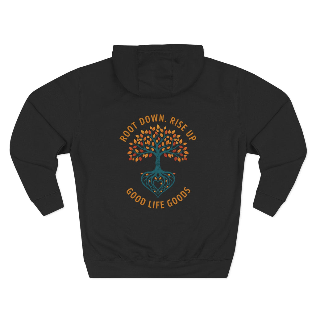 Root Down. Rise Up. Tree Hoodie — Good Life Goods - Good Life Goods