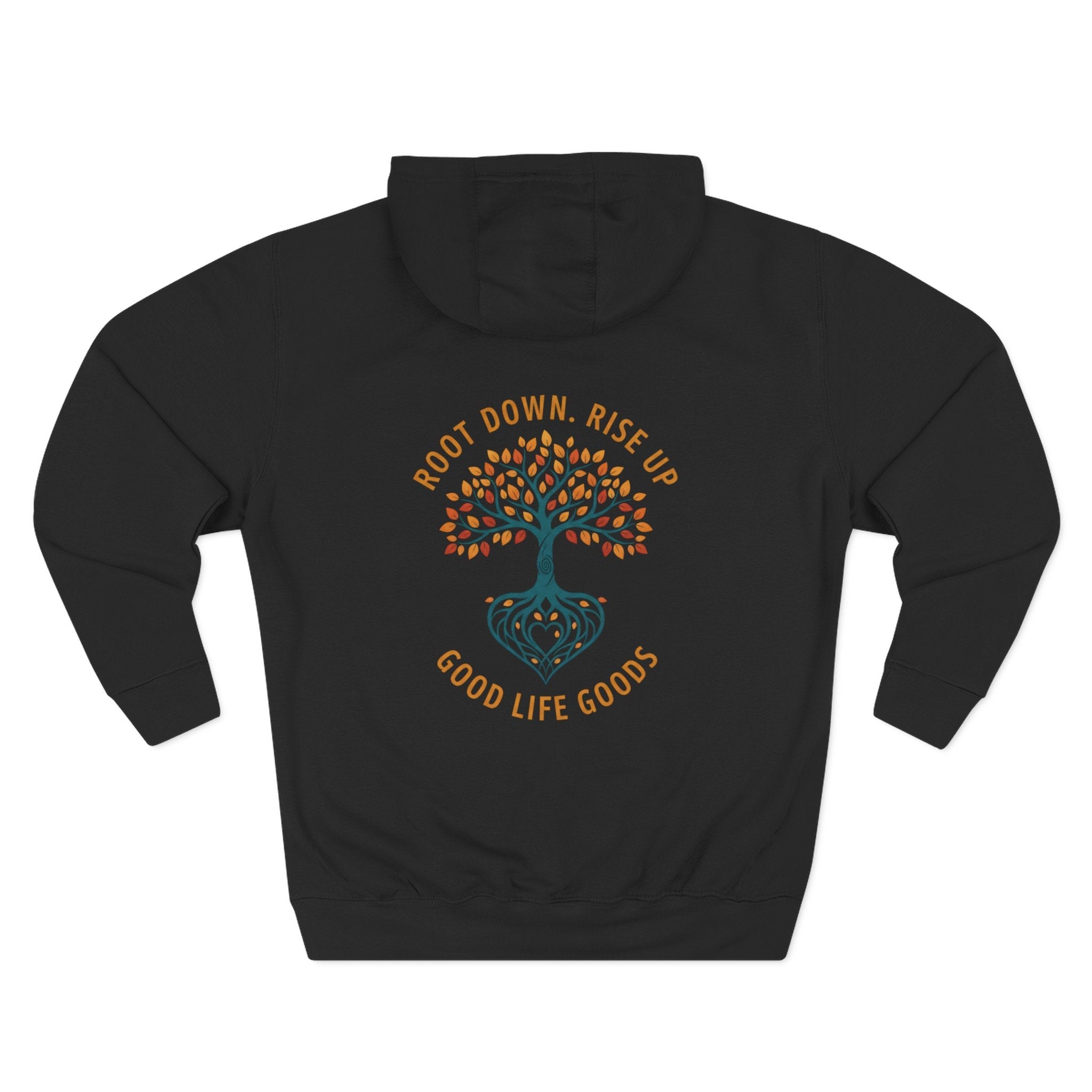 Root Down. Rise Up. Tree Hoodie — Good Life Goods - Good Life Goods