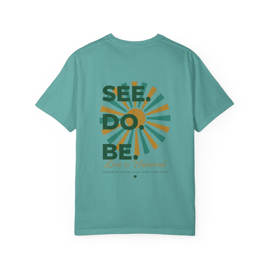 SEE. DO. BE. Garment-Dyed Comfort Colors Tee - Good Life Goods