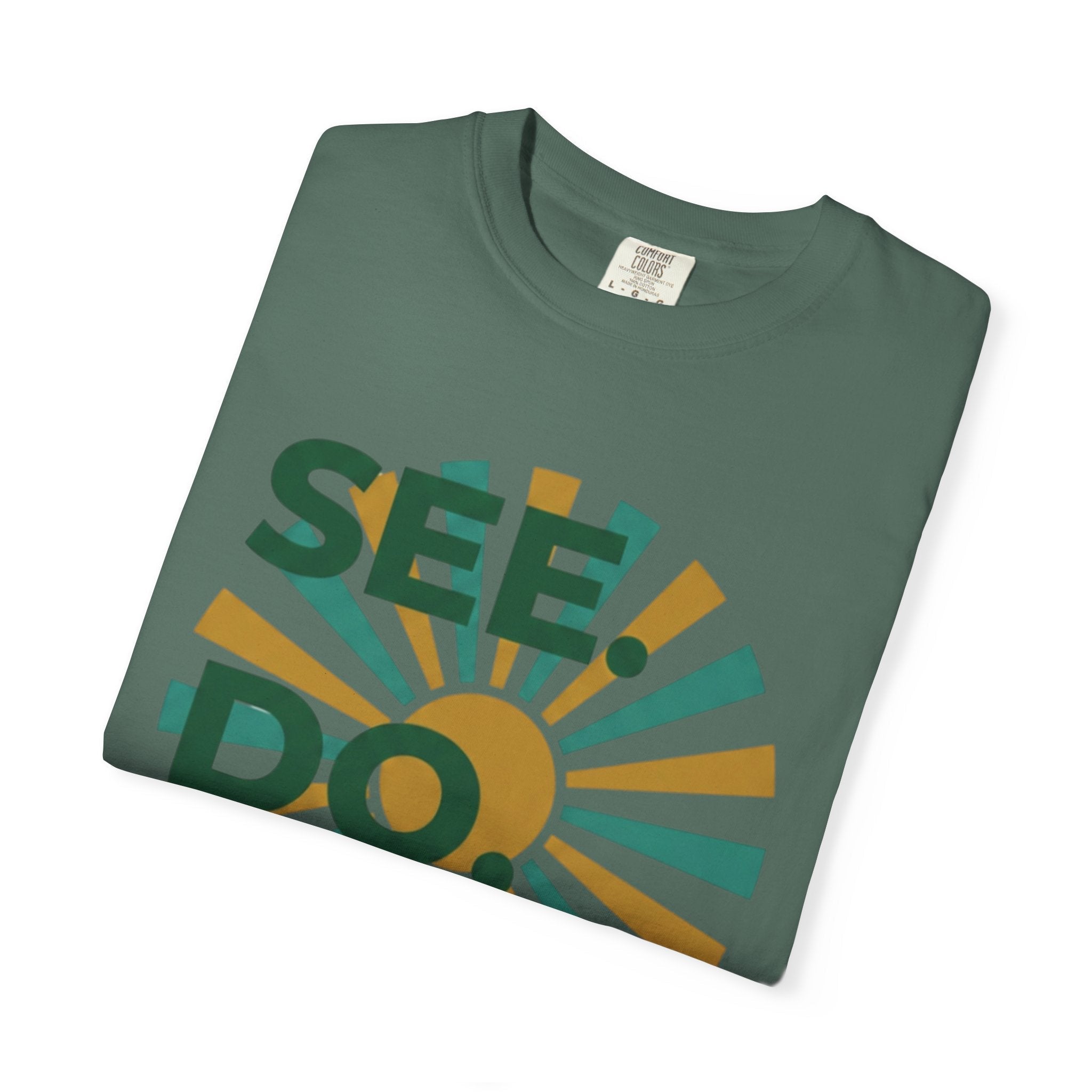 SEE. DO. BE. Garment-Dyed Comfort Colors Tee - Good Life Goods