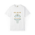 SEE. DO. BE. Inspirational Graphic T-Shirt — Love Is Universal Tee - Good Life Goods