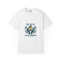 See. Do. Be. Love Is Universal T-Shirt - Good Life Goods