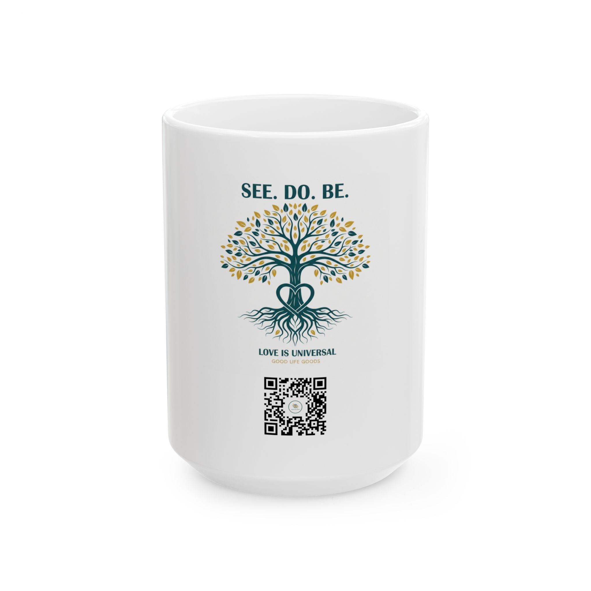 See. Do. Be. Tree of Life Ceramic Mug — Inspirational 11oz & 15oz Coffee Cup - Good Life Goods