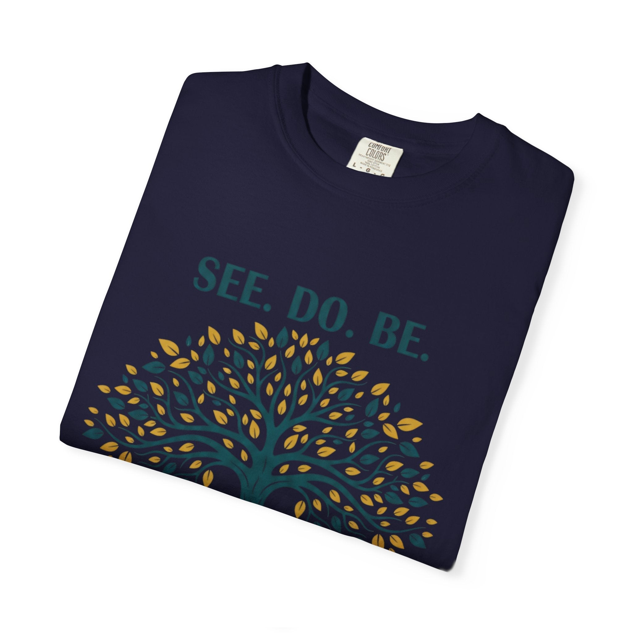 See. Do. Be. Tree of Life T-Shirt — "Love Is Universal" Spiritual Graphic Tee - Good Life Goods