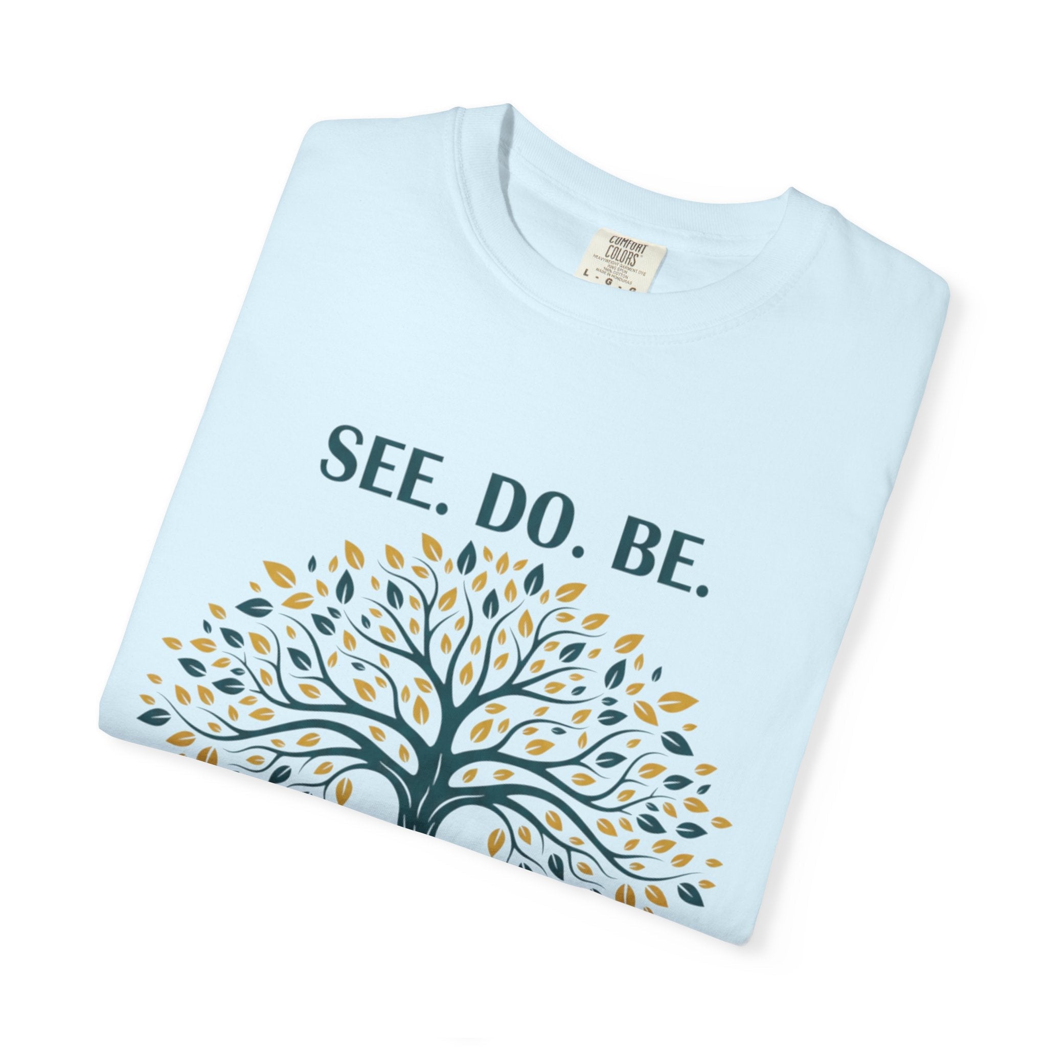 See. Do. Be. Tree of Life T-Shirt — "Love Is Universal" Spiritual Graphic Tee - Good Life Goods