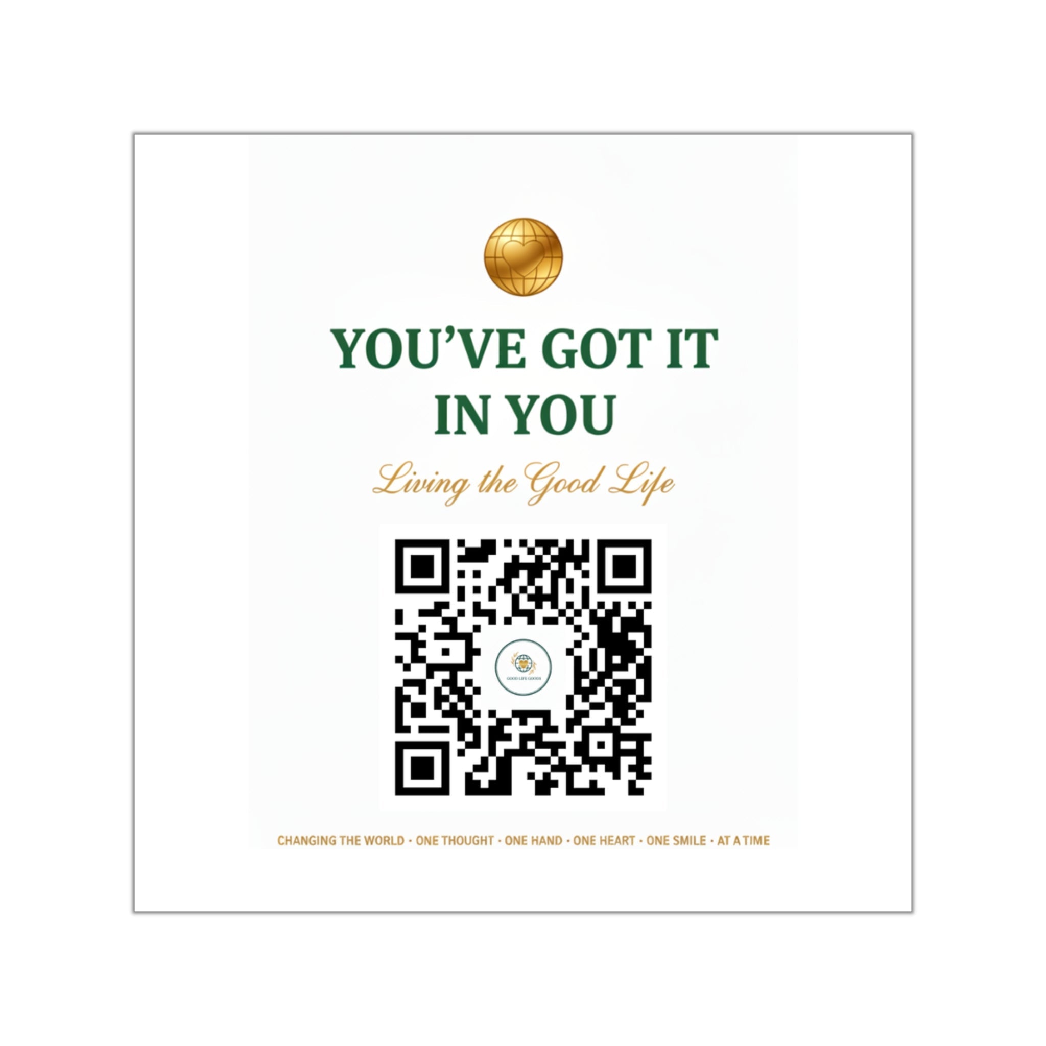Square Vinyl Sticker — "You’ve Got It In You" Motivational QR Code Design - Good Life Goods