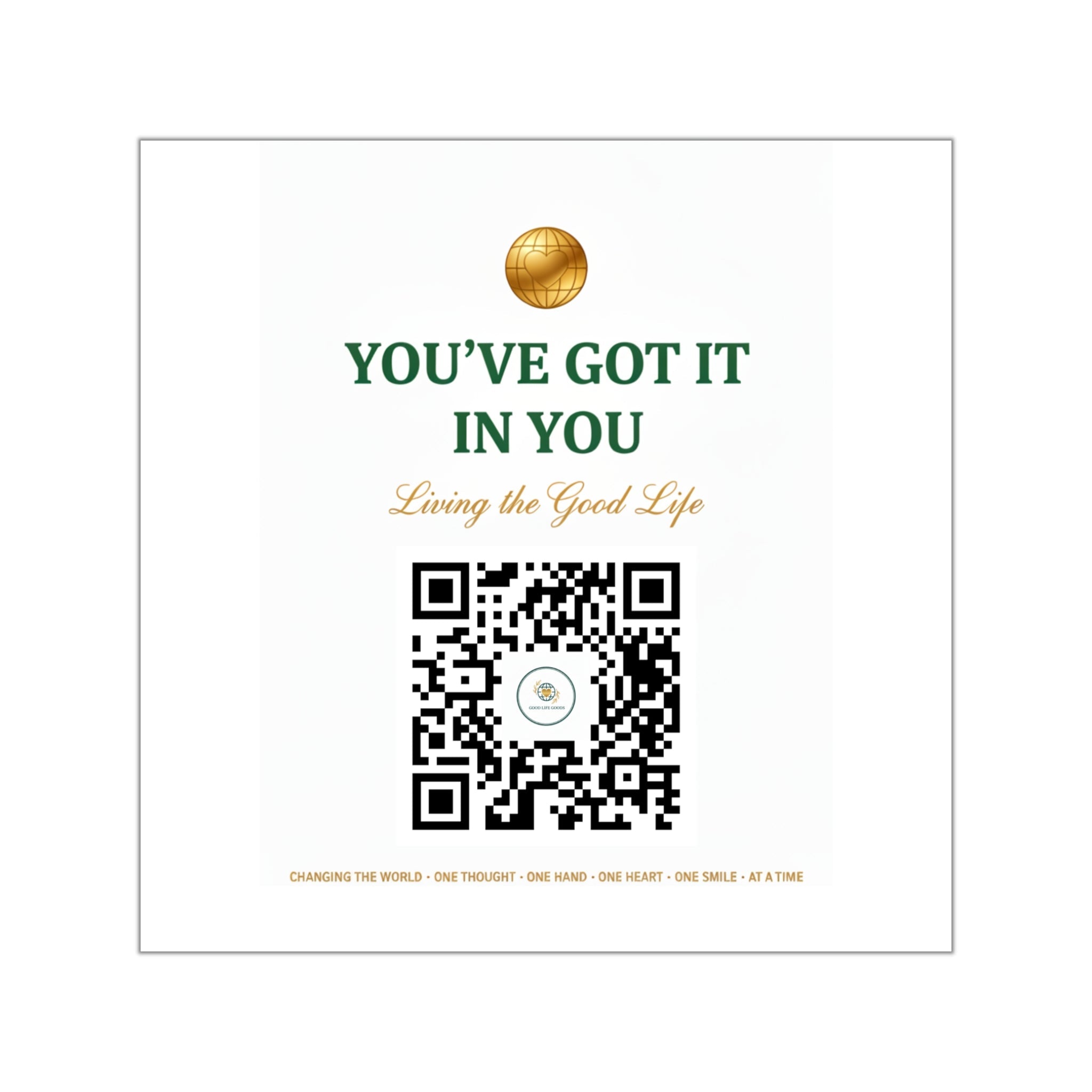 Square Vinyl Sticker — "You’ve Got It In You" Motivational QR Code Design - Good Life Goods