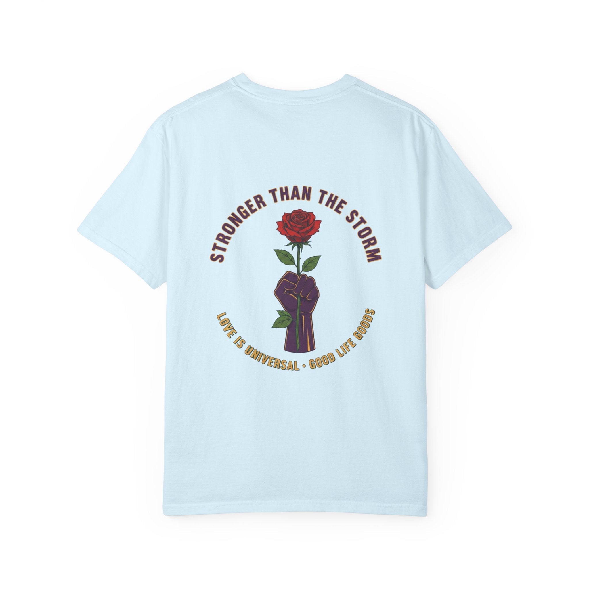Stronger Than the Storm — Rose Fist Graphic T-Shirt | Good Life Goods - Good Life Goods