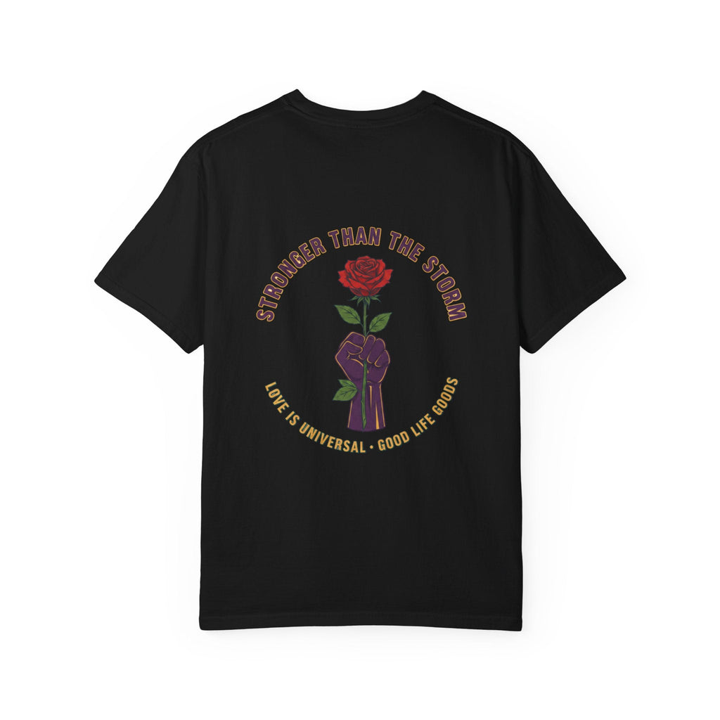 Stronger Than the Storm — Rose Fist Graphic T-Shirt | Good Life Goods - Good Life Goods