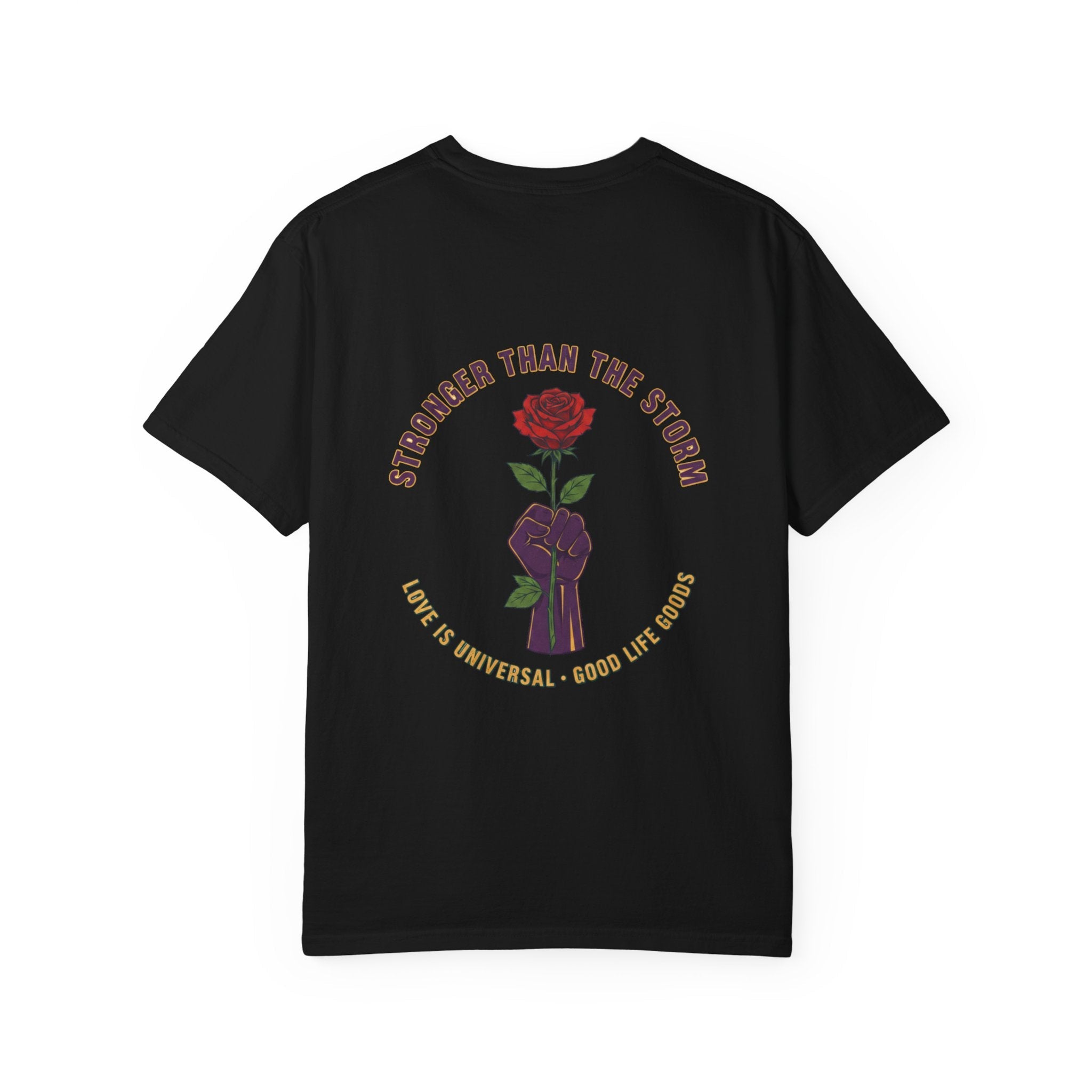 Stronger Than the Storm — Rose Fist Graphic T-Shirt | Good Life Goods - Good Life Goods