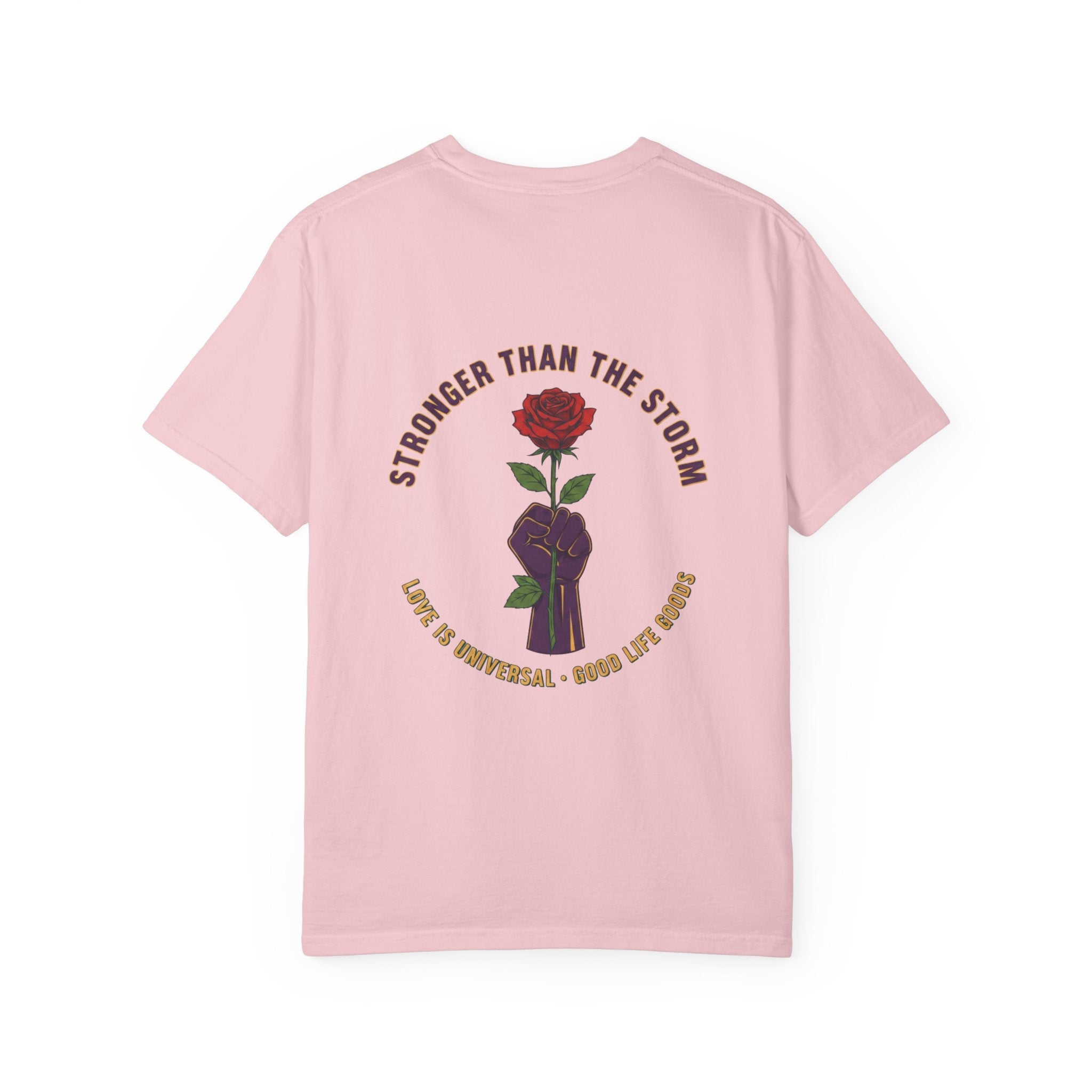 Stronger Than the Storm — Rose Fist Graphic T-Shirt | Good Life Goods - Good Life Goods