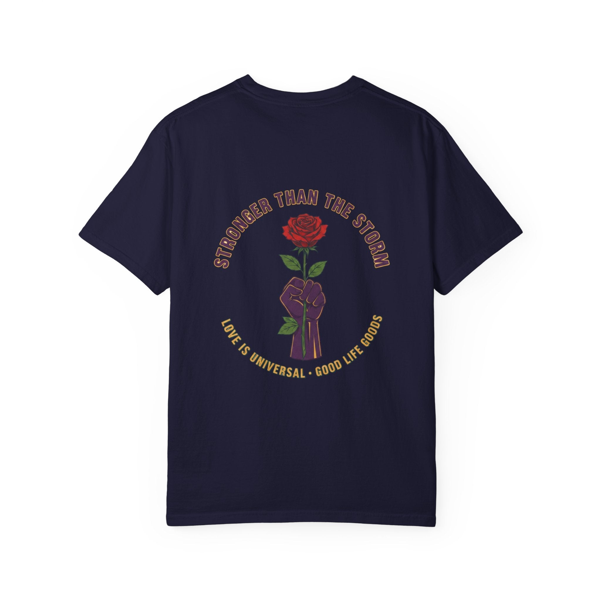 Stronger Than the Storm — Rose Fist Graphic T-Shirt | Good Life Goods - Good Life Goods