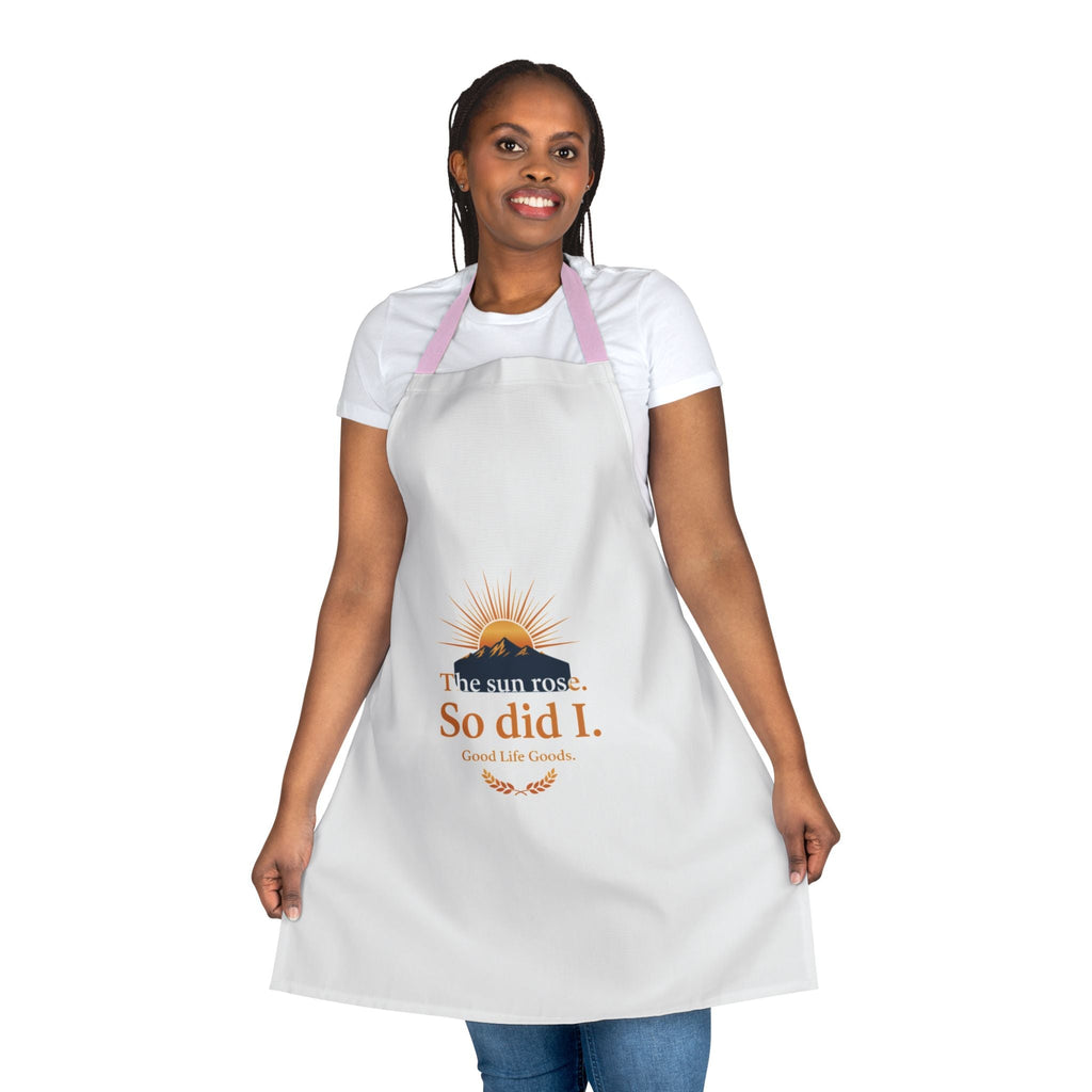 Sunrise 'The Sun Rose So Did I' Kitchen Apron — Inspirational Cooking Apron - Good Life Goods