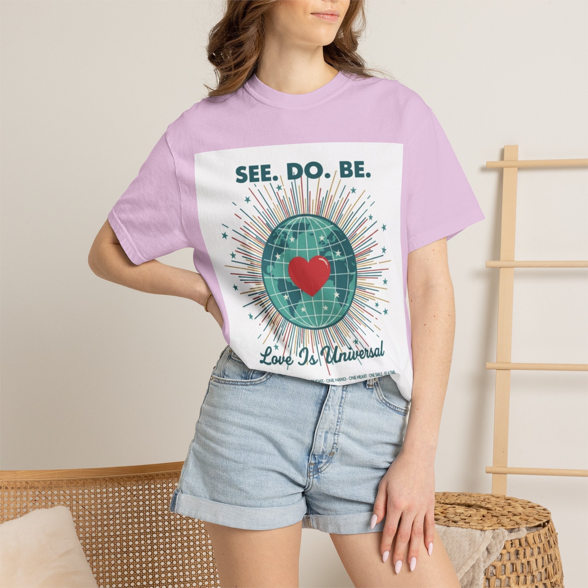 T-Shirt — "See. Do. Be. Love Is Universal" Earth Heart Graphic - Good Life Goods