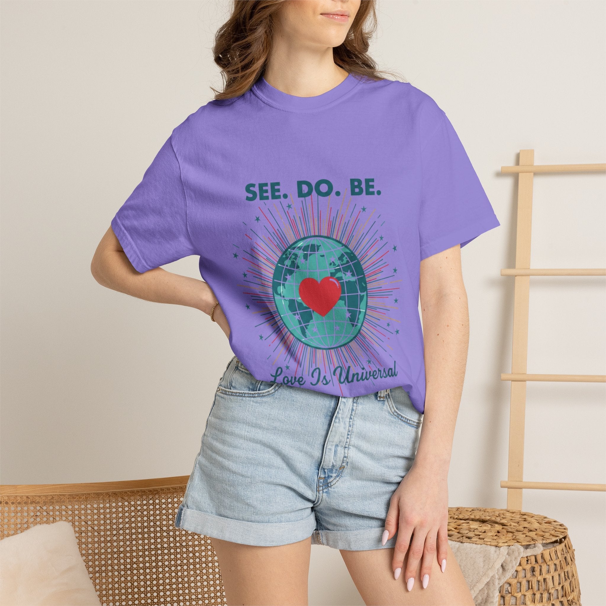 T-Shirt — "See. Do. Be. Love Is Universal" Earth Heart Graphic - Good Life Goods