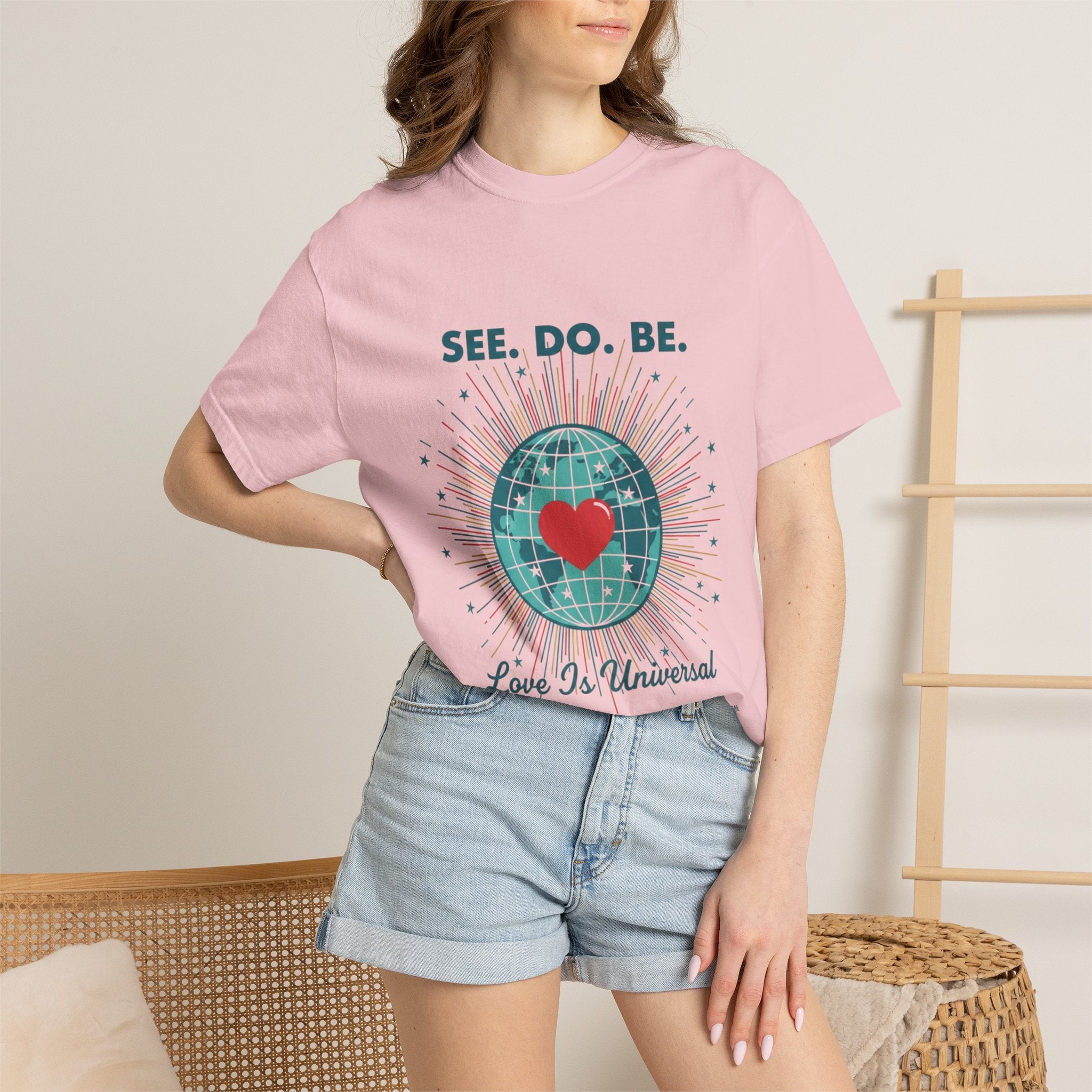 T-Shirt — "See. Do. Be. Love Is Universal" Earth Heart Graphic - Good Life Goods