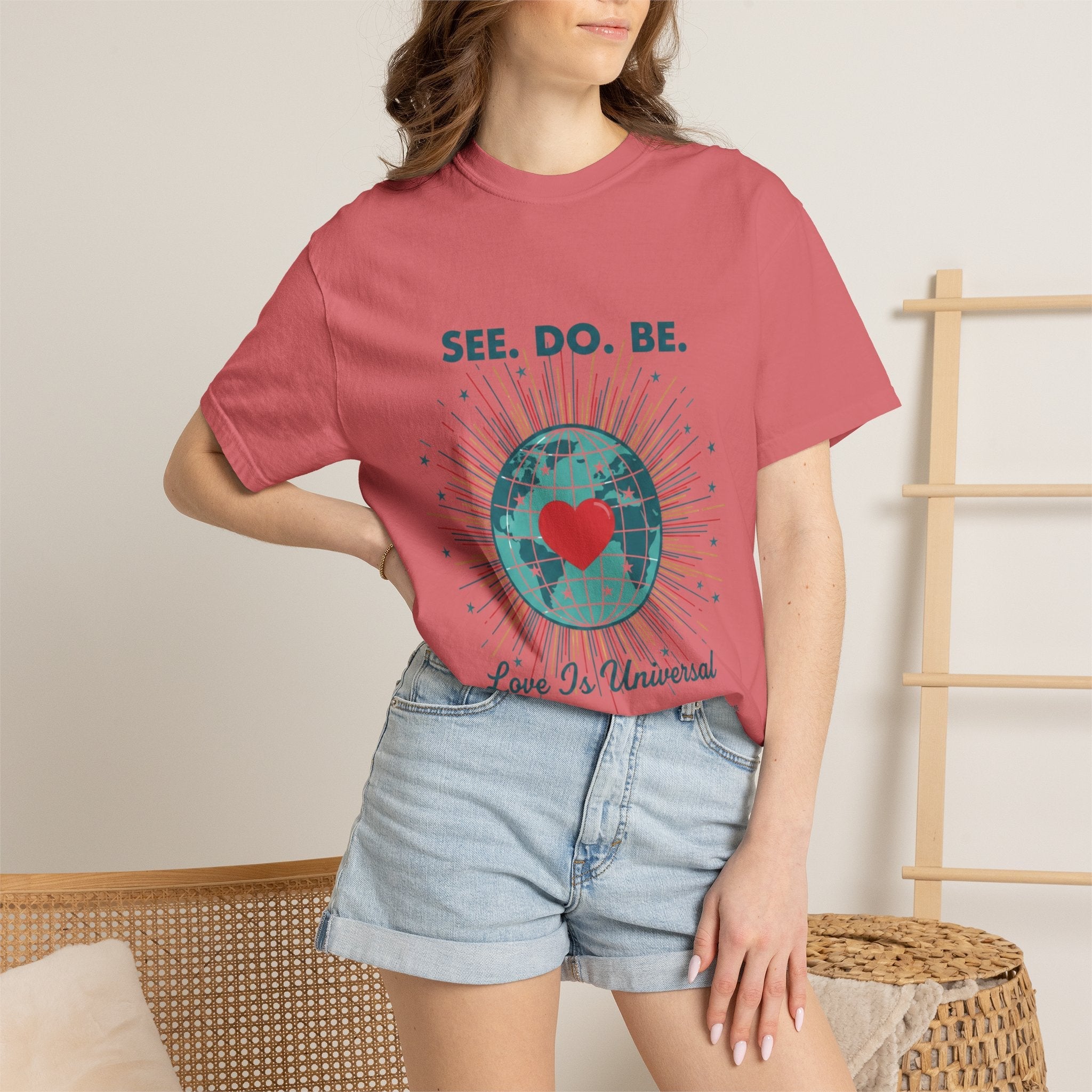 T-Shirt — "See. Do. Be. Love Is Universal" Earth Heart Graphic - Good Life Goods