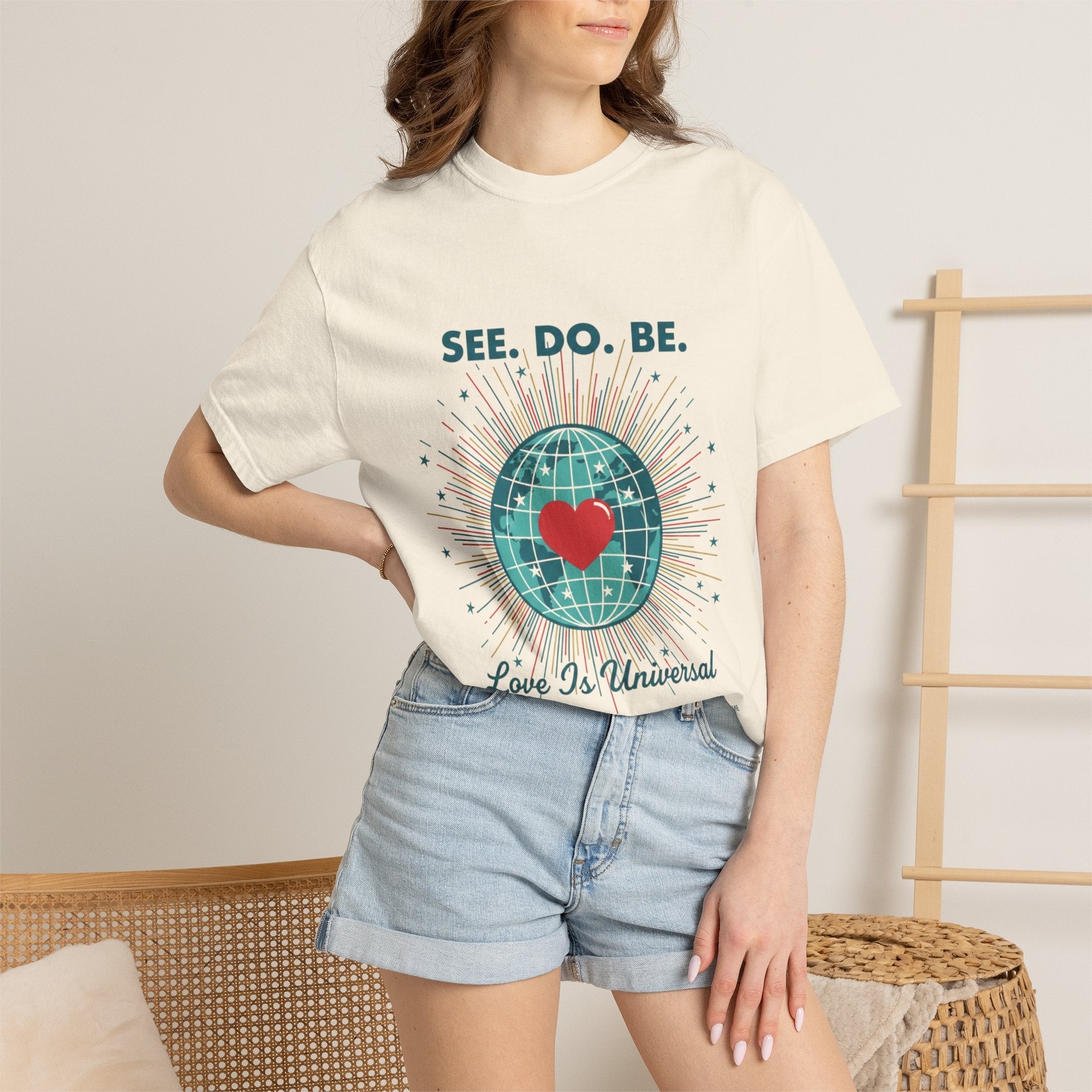 T-Shirt — "See. Do. Be. Love Is Universal" Earth Heart Graphic - Good Life Goods