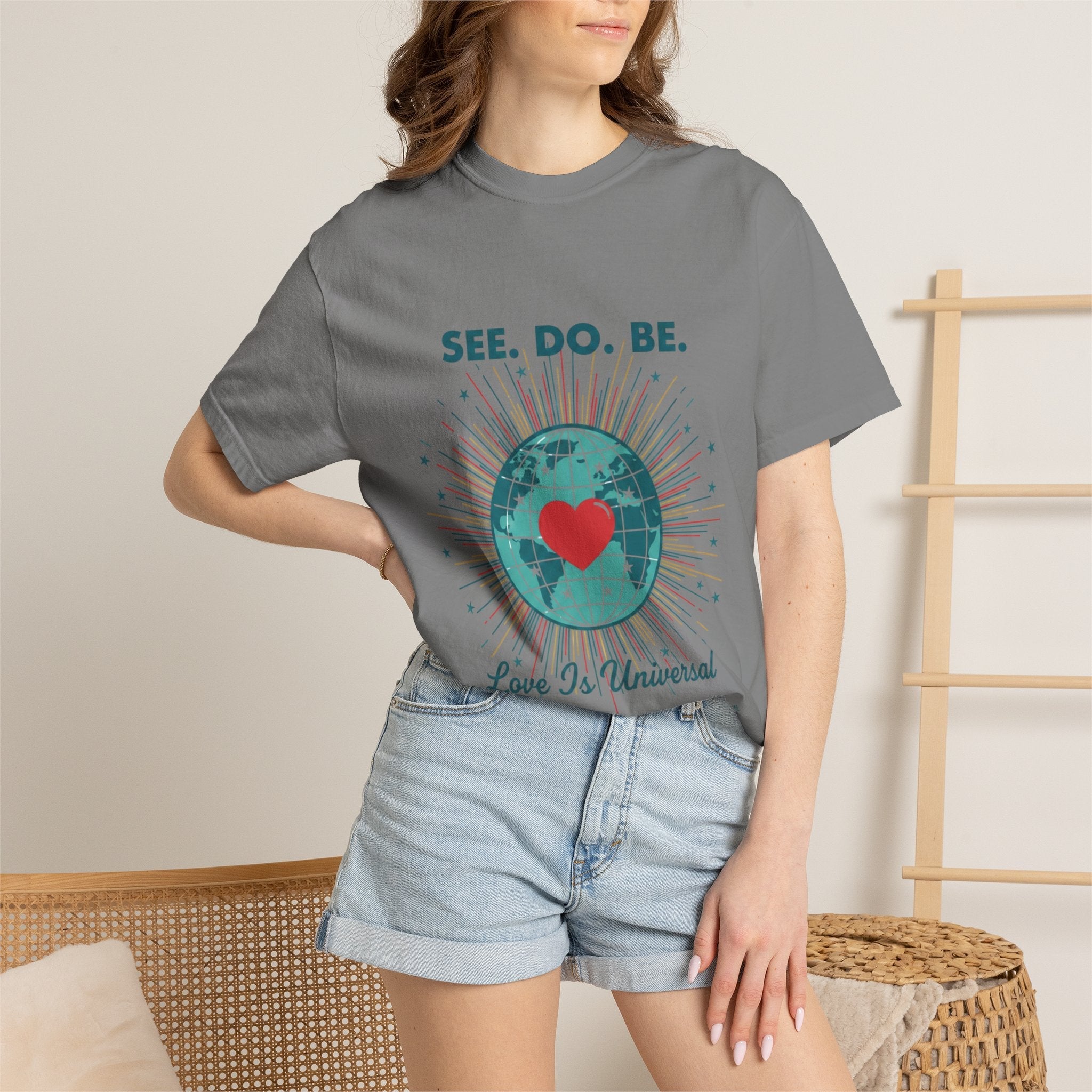 T-Shirt — "See. Do. Be. Love Is Universal" Earth Heart Graphic - Good Life Goods