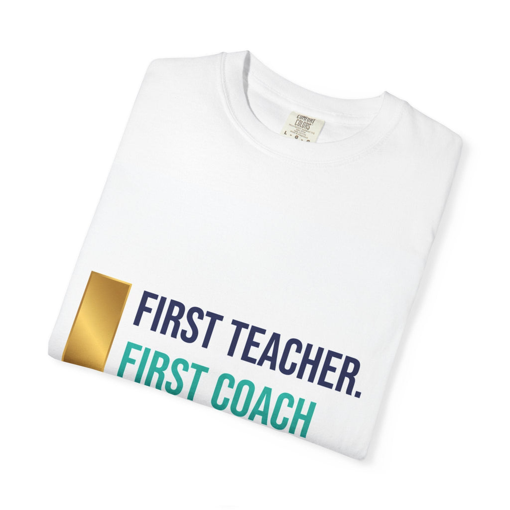 Teacher Coach Hero T-Shirt — "First Teacher. First Coach. First Hero." - Good Life Goods