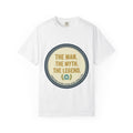 The Man. The Myth. Legend. T-Shirt - Good Life Goods
