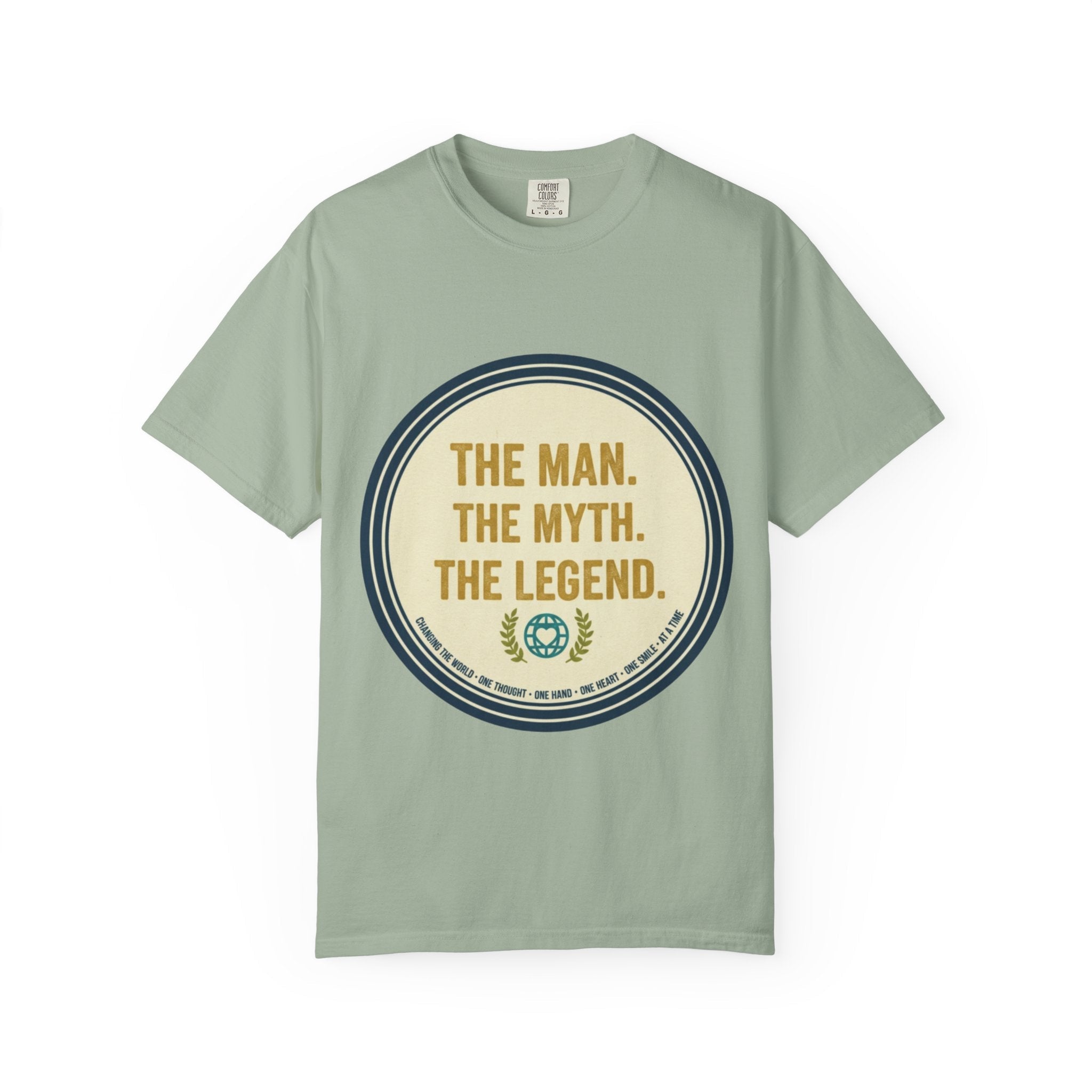 The Man. The Myth. The Legend. T-Shirt - Good Life Goods