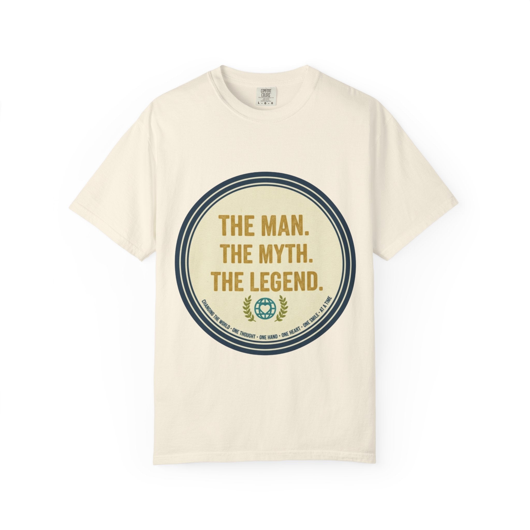 The Man. The Myth. The Legend. T-Shirt - Good Life Goods